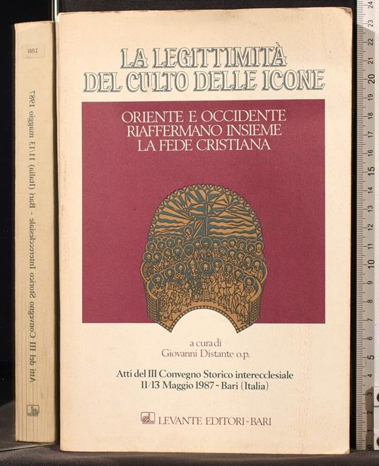 La legittimità del culto delle icone. Oriente e occidente. - legittimità del culto delle icone. Oriente e occidente. di: Distante - copertina