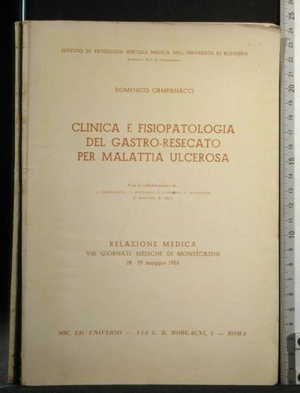 Clinica e Fisiopatologia Del Gastro-Resecato per Malattia - Clinica e Fisiopatologia Del Gastro-Resecato per Malattia di: Domenico Campanacci - copertina