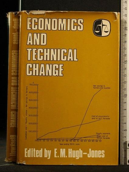 Economics And Technical Change - Economics And Technical Change di: E.M. Hugh-Jones - copertina