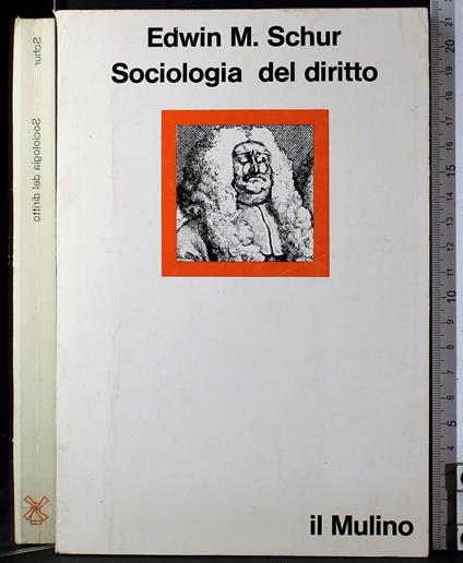 Sociologia del diritto - Sociologia del diritto di: Edwin Schur - copertina