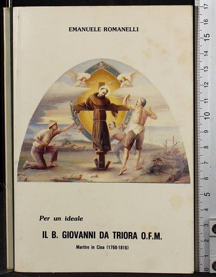 Il B Giovanni da Triora OFM - B Giovanni da Triora OFM di: Emanuele Romanelli - copertina