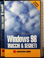 Windows 98. Trucchi & segreti