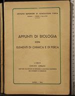 Appunti di biologia con elementi di chimica e di fisica