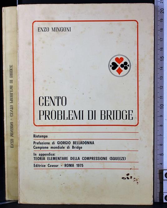 Cento problemi di bridge - Cento problemi di bridge di: Enzo Mingoni - copertina