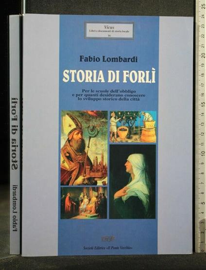 Storia di Forlì - Storia di Forlì di: Fabio Lombardi - copertina