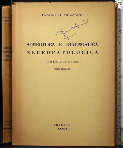 Semeiotica e diagnostica neuropatologica - Semeiotica e diagnostica neuropatologica di: Fragnito-Gozzano - copertina