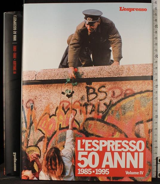 L' Espresso 50 anni 1985 1995 vol IV - Espresso 50 anni 1985 1995 vol IV di: Francesco Erbani - copertina