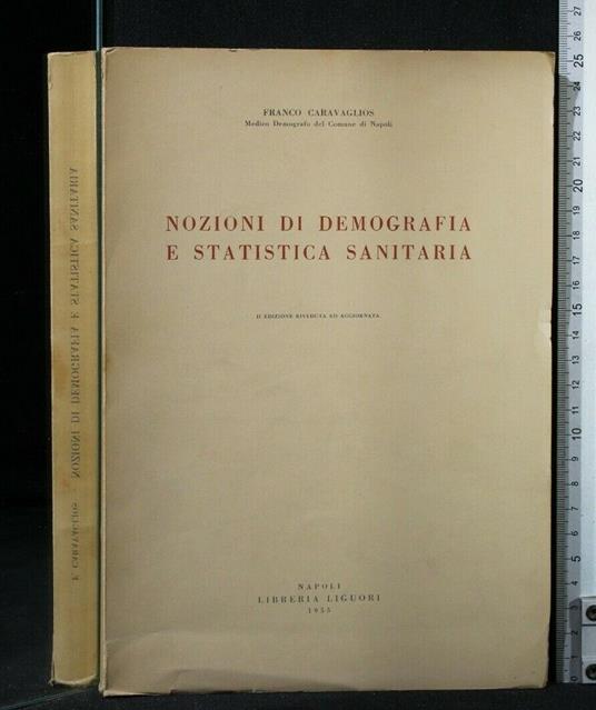 Nozioni di Demografia e Statistica Sanitaria - Nozioni di Demografia e Statistica Sanitaria di: Franco Caravaglios - copertina
