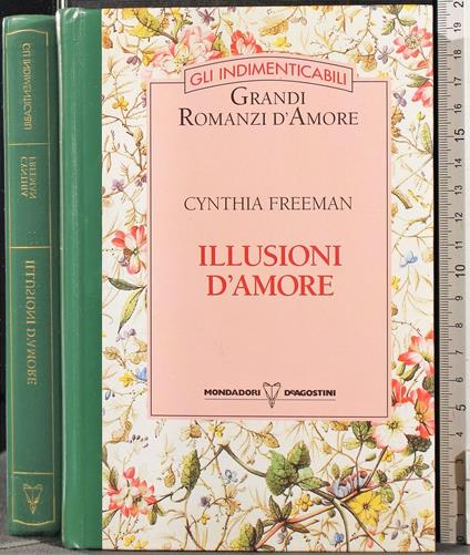 Grandi Romanzi dell'amore. Illusioni d'amore - Grandi Romanzi dell'amore. Illusioni d'amore di: Freeman - copertina