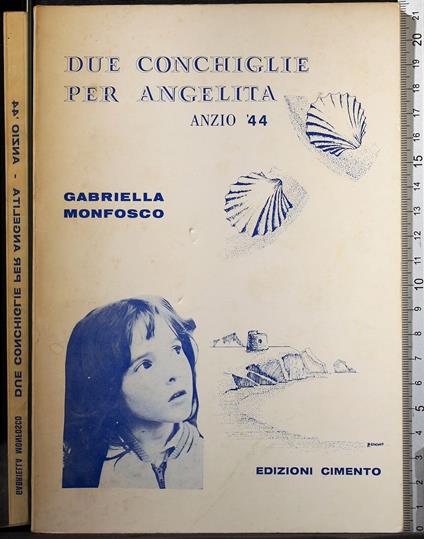 Due conchiglie per Angelita - Due conchiglie per Angelita di: Gabriella Monfosco - copertina