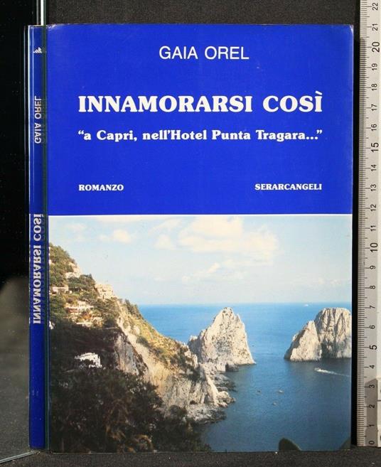 Innamorarsi Così - Innamorarsi Così di: Gaia Orel - copertina