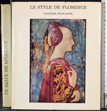Le style de Florence - style de Florence di: Galienne Francastel - copertina