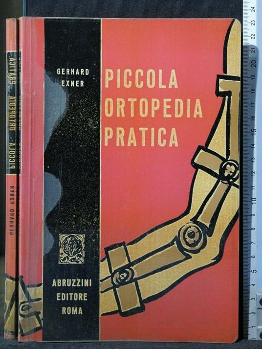 Piccola Ortopedia Pratica - Piccola Ortopedia Pratica di: Gerhard Exner - copertina