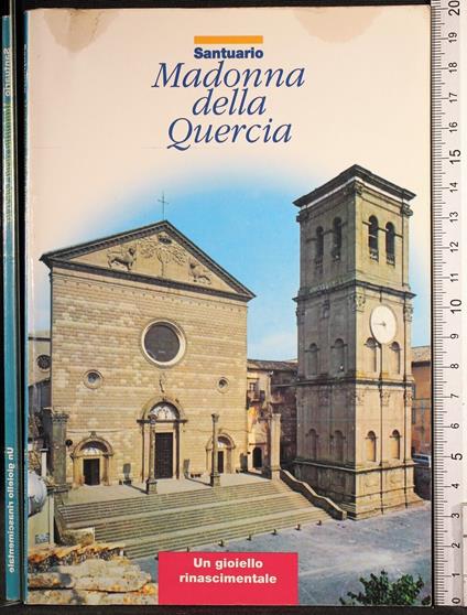 Santuario Madonna della Quercia - Santuario Madonna della Quercia di: Gianfranco Ciprini - copertina
