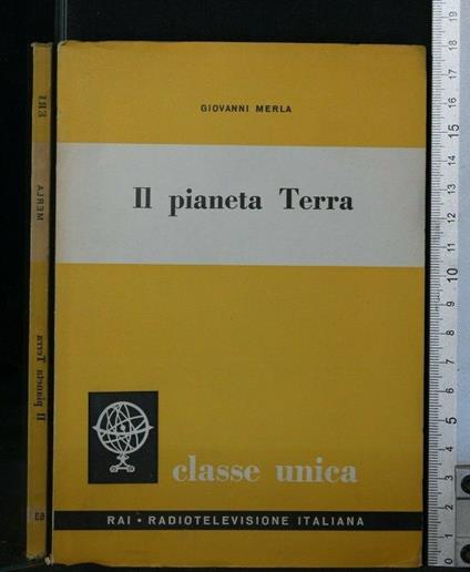 Classe Unica Vol. 63 Il Pianeta Terra - Classe Unica Vol. 63 Il Pianeta Terra di: Giovanni Merla - copertina