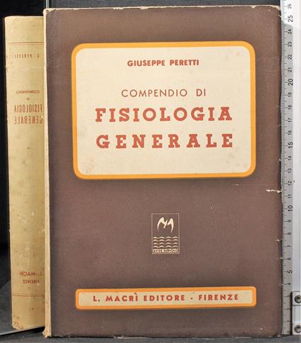 Compendio di fisiologia generale - Compendio di fisiologia generale di: Giuseppe Peretti - copertina