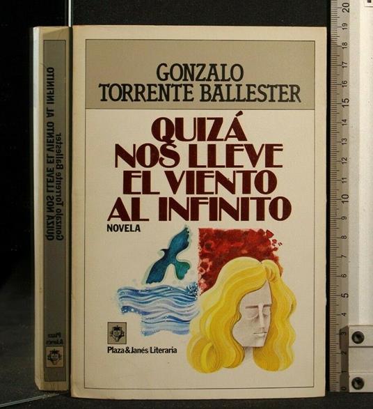 Quiza Nos Lleve El Viento Al Infinito - Quiza Nos Lleve El Viento Al Infinito di: Gonzalo Torrente Ballester - copertina