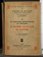 Le systeme vacuolaire ou vacuome. Vol 3