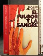 El Fulgor Y La Sangre