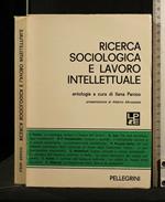 Ricerca Sociologica e Lavoro Intellettuale