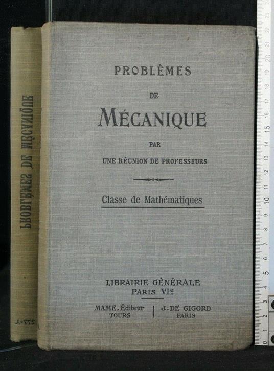 Problemes De Mecanique - Problemes De Mecanique di: J. De Gigord - copertina