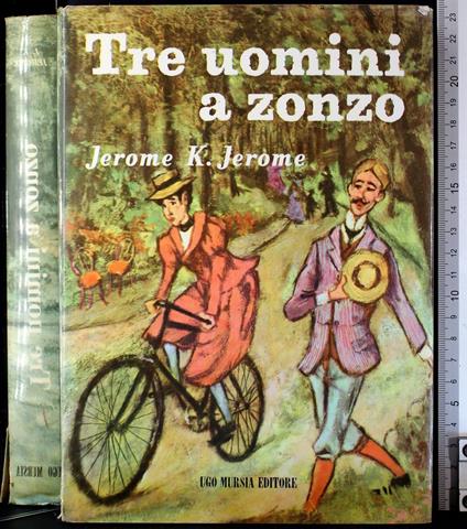 Tre uomini a zonzo - Tre uomini a zonzo di: Jerome K Jerome - copertina