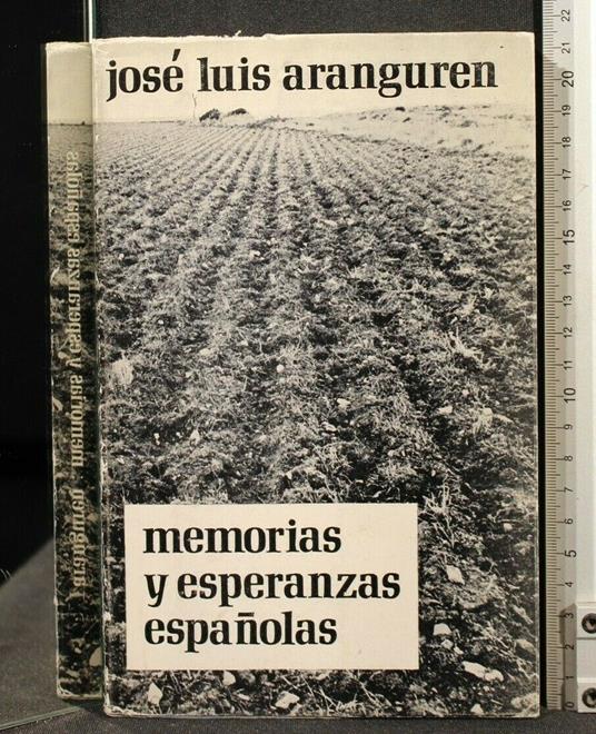 Memorias Y Esperanzas Espanolas - Memorias Y Esperanzas Espanolas di: José Luis Aranguren - copertina