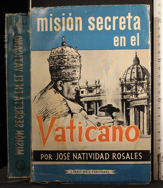 Mision secreta en el Vaticano - Mision secreta en el Vaticano di: Jose Natividad Rosales - copertina