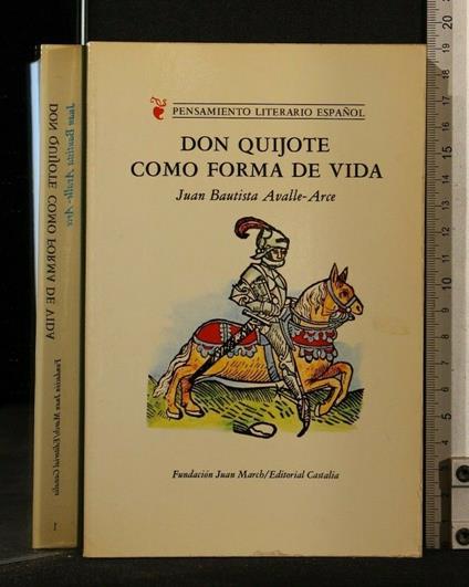 Don Quijote Como Forma De Vida - Don Quijote Como Forma De Vida di: Juan Bautista Avalle-Arce - copertina