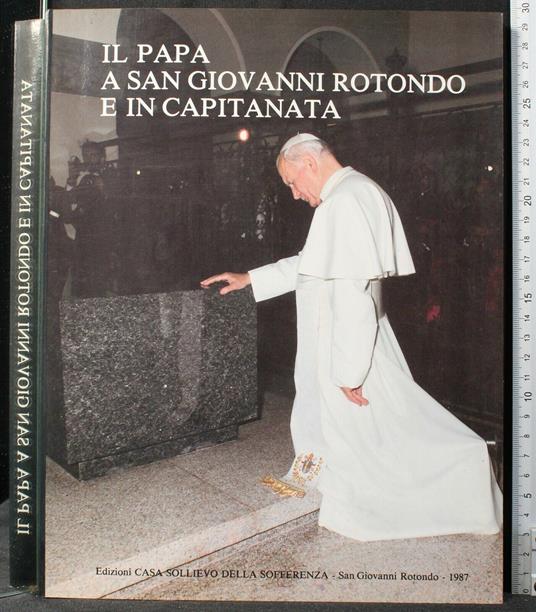 Il Papa a San Giovanni Rotondo e In - Papa a San Giovanni Rotondo e in di: Leone - copertina