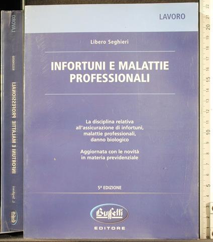 Infortuni e malattie professionali - Infortuni e malattie professionali di: Libero Seghieri - copertina