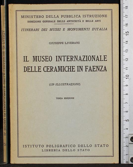 Il museo internazionale ceramiche in Faenza - museo internazionale ceramiche in Faenza di: Liverani - copertina