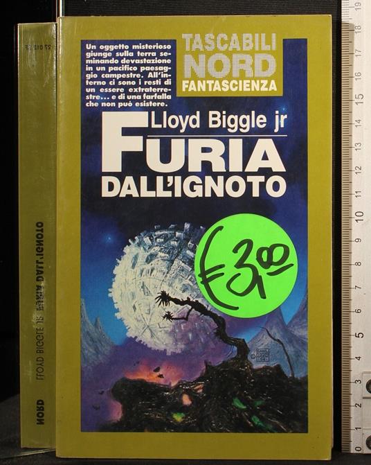 Furia dell'ignoto - Furia dell'ignoto di: Lloyd Biggle jr - copertina