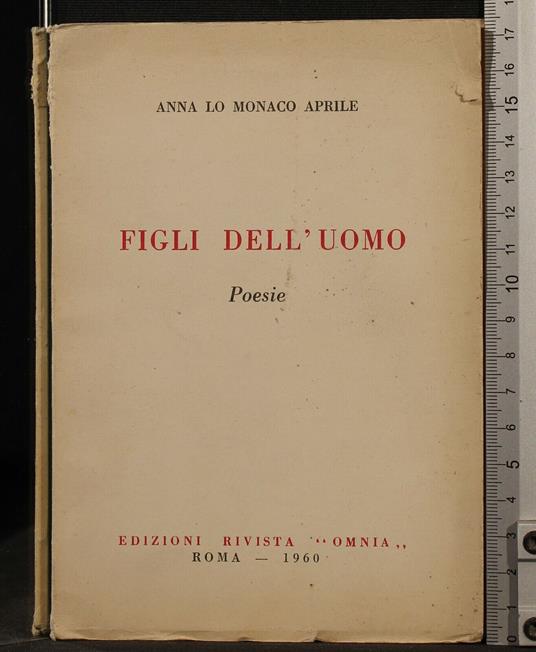 I Figli Dell'Uomo. Poesie - Figli Dell'Uomo. Poesie di: Lo Monaco Aprile - copertina