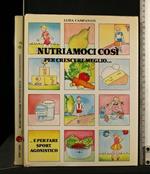 Nutriamoci Così per Crescere Meglio....