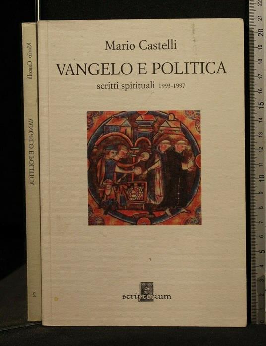 Vangelo e Politica Scritti Spirituali 1993-1997 - Vangelo e Politica Scritti Spirituali 1993-1997 di: M. Castelli - copertina