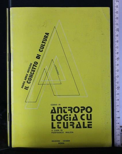 Il Concetto di Cultura Corso di Antropologia Culturale - Concetto di Cultura Corso di Antropologia Culturale di: Maria Adele Nicolosi - copertina