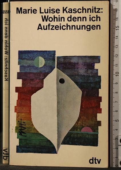 Wohin Denn Ich - Wohin Denn Ich di: Marie Luise Kaschnitz - copertina