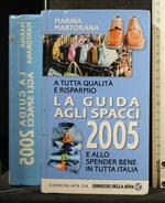 La Guida Agli Spacci 2005 e Allo Spender Bene in Tutta Italia