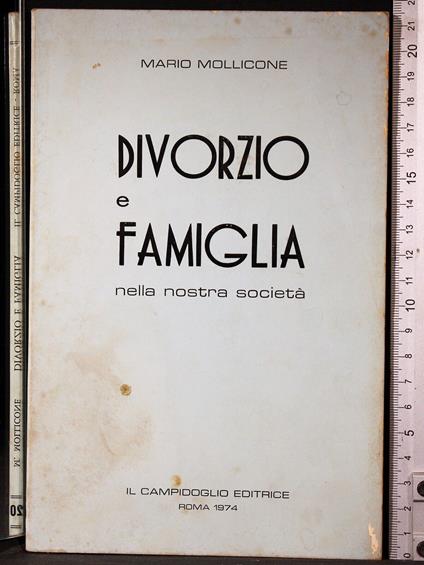 Divorzio e famiglia nella nostra società - Divorzio e famiglia nella nostra società di: Mario Mollicone - copertina