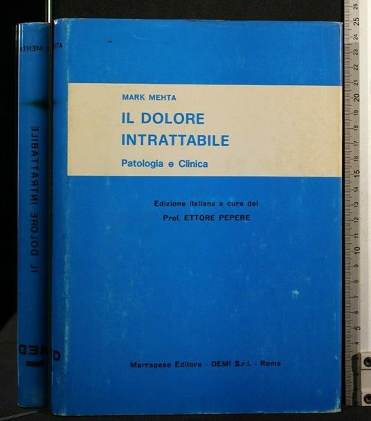 Il Dolore Intrattabile Patologia e Clinica - Dolore Intrattabile Patologia e Clinica di: Mark Mehta - copertina