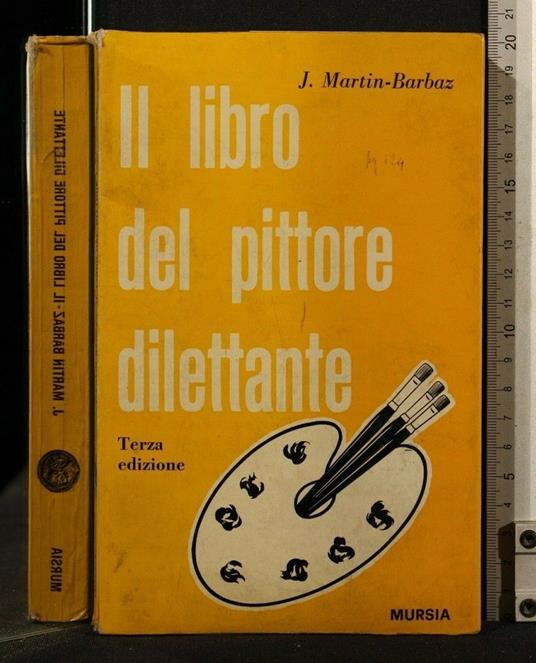 Il Libro Del Pittore Dilettante - Libro Del Pittore Dilettante di: Martin-Barbaz - copertina
