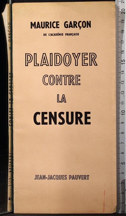 Plaidoyer contre la censure - Plaidoyer contre la censure di: Maurice Garcon - copertina