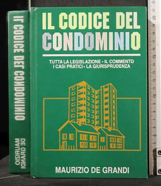 Il Codice Del Condominio - Codice Del Condominio di: Maurizio De Grandi - copertina