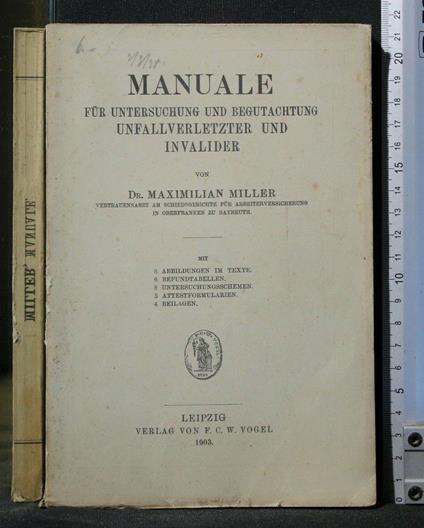 Manuale Fur Untersuchung Un Begutachtung Unfallverletzter Und - Manuale Fur Untersuchung Un Begutachtung Unfallverletzter Und di: Maximilian Miller - copertina