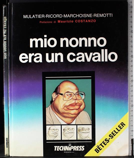 Mio nonno era un cavllo - Mio nonno era un cavllo di: Mulatier - copertina