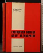 L' Artropatia Gottosa Autori: Bruno Martinelli, Ettore Campailla