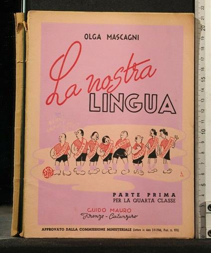 La Nostra Lingua Parte Prima per La Quarta Classe - Nostra Lingua Parte Prima per La Quarta Classe di: Olga Mascagni - copertina