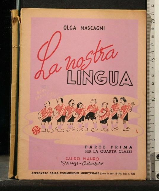 La Nostra Lingua Parte Prima per La Quarta Classe - Nostra Lingua Parte Prima per La Quarta Classe di: Olga Mascagni - copertina