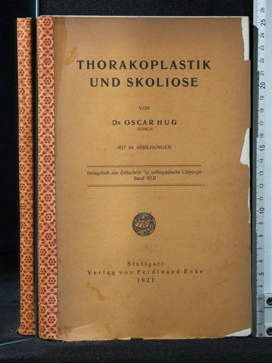 Thorakoplastik Und Skoliose - Thorakoplastik Und Skoliose di: Oscar Hug - copertina